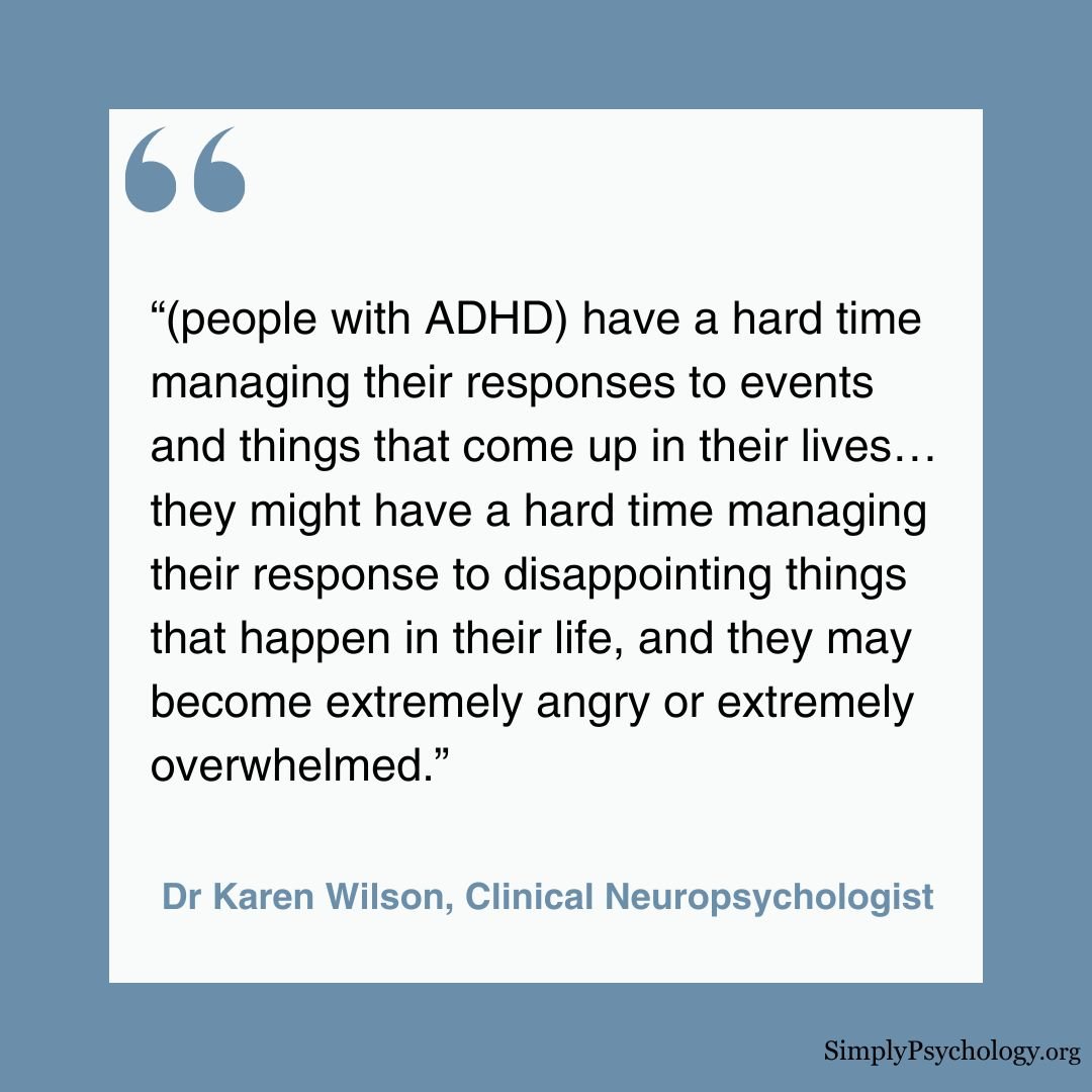 A quote image with a quote about ADHD from Dr Karen Wilson. “(people with ADHD) have a hard time managing their responses to events and things that come up in their lives… they might have a hard time managing their response to disappointing things that happen in their life, and they may become extremely angry or extremely overwhelmed.”